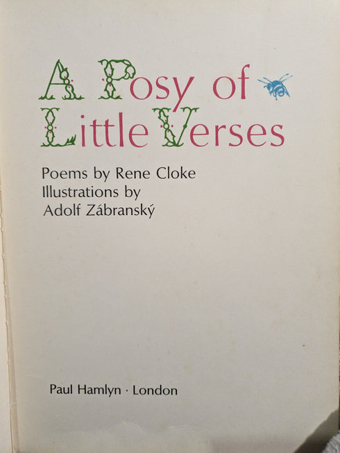 A Posy of Little Verses (Hardcover) Rene Cloke Published by Paul Hamlyn, London, 1966 First Edition